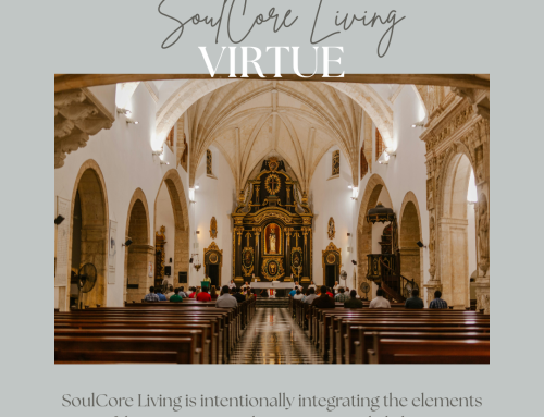 SOULCORE LIVING: VIRTUE